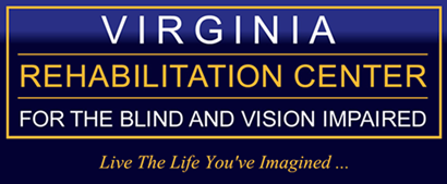 Virginia Rehabilitation Center for the Blind and Vision Impaired - Live The Life You've Imagined